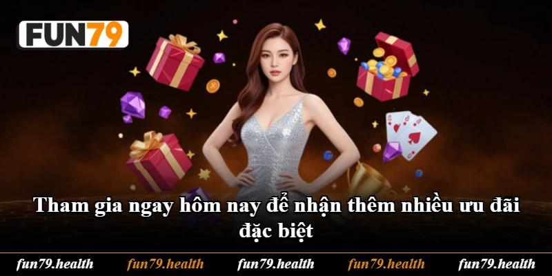 Tham gia ngay hôm nay để nhận thêm nhiều ưu đãi đặc biệt Tham gia ngay hôm nay để nhận thêm nhiều ưu đãi đặc biệt